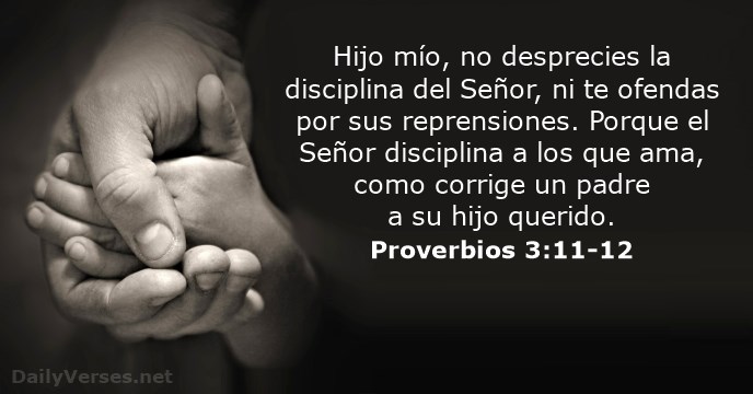 proverbios-3: 11- 12, Versiculos de la Biblia Dia del Padre