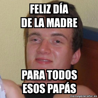 Dia de las Madres Meme